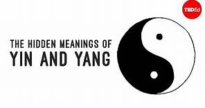 The hidden meanings of yin and yang - John Bellaimey