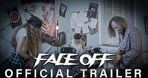 FACE OFF | Official Trailer
