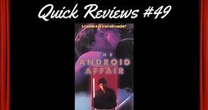 Quick Reviews #49: The Android Affair (1995)