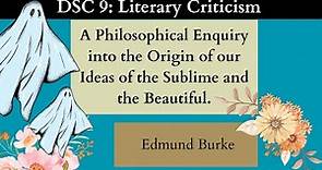 Edmund Burke: A Philosophical Inquiry into the origin of our ideas of Sublime and the beautiful