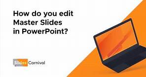 How do you edit Master Slides in PowerPoint?