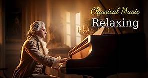 Relaxing classical music: Mozart | Beethoven | Chopin | Bach Tchaikovsky | Schubert