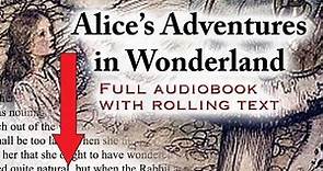Alice's Adventures in Wonderland full audiobook with rolling text by Lewis Carroll