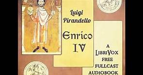 Enrico IV by Luigi Pirandello read by | Full Audio Book