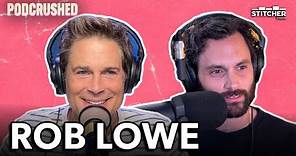 Rob Lowe | Ep 50 | Podcrushed