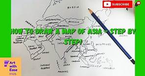 How to draw a map of Asia - Step by Step!