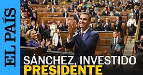 INVESTIDURA | Pedro Sánchez, investido presidente en primera votación con 179 votos | EL PAÍS