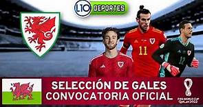 Gales - Lista Oficial de la selección de futbol de Gales - Mundial de Qatar 2022.