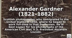 Alexander Gardner (1821–1882). Find public domain images of Alexander Gardner (1821–1882) at http...