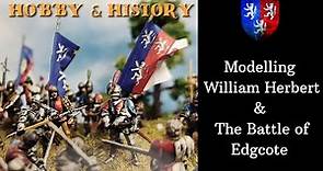 Hobby & History: William Herbert and the Battle of Edgcote