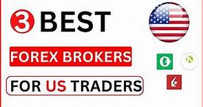 3 Best Forex Brokers for US Traders (UPDATED)