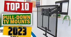 10 Best Pull Down TV Mounts 2023