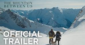 THE MOUNTAIN BETWEEN US | Official Trailer #1 | In Cinemas Oct 12