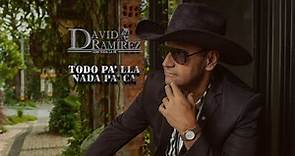 David Ramírez - Todo Pa' Llá Nada Pa' Cá [Video Oficial]
