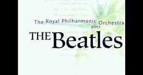 The Royal Philharmonic Orchestra Plays The Beatles - Beatlephonic Medley