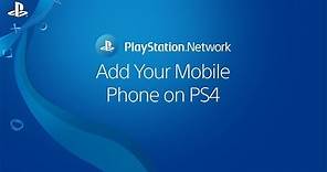How to add a mobile phone to my PSN account? | PS4