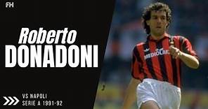 Roberto Donadoni ● Goal and Skills ● AC Milan 5-0 Napoli ● Serie A 1991-92
