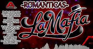La Mafia Mix -Romanticas- #DjAlfonzo Última música romántica