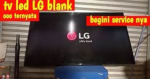 Cara servis tv led LG 43LH500T layar blank