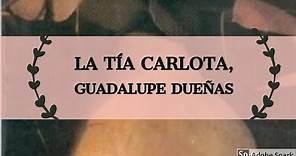 La tía Carlota, Guadalupe Dueñas - Cuento completo │ Maga L. Oliveira