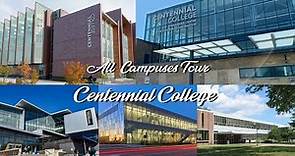Tour of all the campuses of Centennial College, Toronto