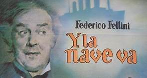 Y LA NAVE VA (Federico Fellini, 1983) Audio Castellano
