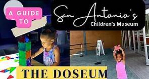 The Doseum: A Guide to San Antonio Children's Musuem: