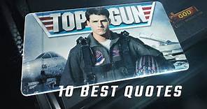 Top Gun 1986 - 10 Best Quotes