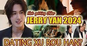 JERRY YAN 2024 AND HIS GIRLFRIEND / WHO IS HE DATING AND HIS COMING DRAMAS
