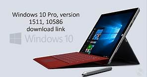 Windows 10 Pro, version 1511, 10586 iso download link