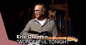 Eric Clapton - Wonderful Tonight (Live Video) | Warner Vault