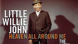 Little Willie John - Heaven All Around Me - The Later King Sessions 1961-63