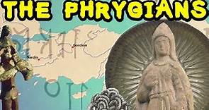 Early History of Phrygia and the Phrygians (King Midas of Phrygia)