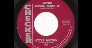 LITTLE MILTON We're Gonna Make It 1965