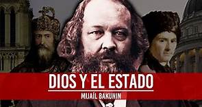 DIOS Y EL ESTADO, Mijaíl Bakunin | Filosofía desde cero