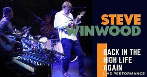 Steve Winwood - "Back In The High Life Again" (Live Performance)
