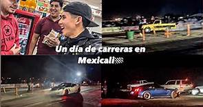 UN DÍA DE CARRERAS EN MEXICALI (EVENTO DE CARRERAS)
