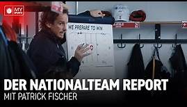 Der Nationalteam-Report mit Patrick Fischer