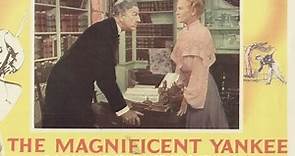 The Magnificent Yankee 1950 with Ann Harding, Louis Calhern, Eduard Franz, and Philip Ober.