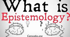 What is Epistemology? (Philosophical Definitions)