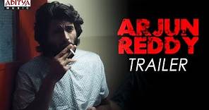 Arjun Reddy Theatrical Trailer | Vijay Deverakonda | Shalini | Radhan