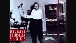 Michael Feinstein with Burton Lane - "I Can Hardly Wait"