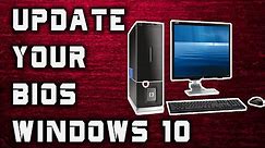 How To Update Your Bios - Windows 10 (Every Computer)