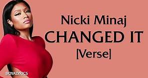 Nicki Minaj - Changed It [Verse - Lyrics]