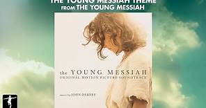 The Young Messiah Theme - John Debney (Official Video)