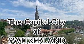THE CAPITAL CITY OF SWITZERLAND