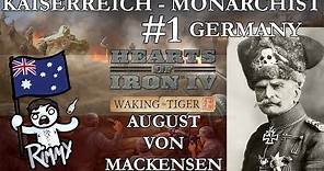 HOI4 Waking the Tiger - Kaiserreich #1 - AUGUST VON MACKENSEN