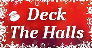 Deck The Halls with Lyrics | Classic Christmas Carols