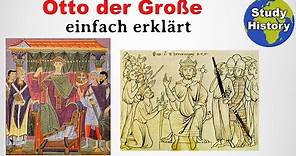 Otto I. und das Heilige Römische Reich Deutscher Nation I Die Ottonen einfach erklärt