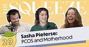 Sasha Pieterse: PCOS & Motherhood